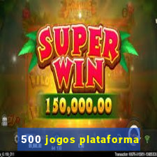 500 jogos plataforma